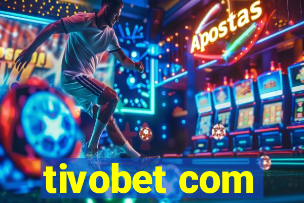 tivobet com